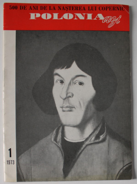 POLONIA AZI , 500 DE ANI DE LA NASTEREA LUI COPERNIC , NR. 1, 1973