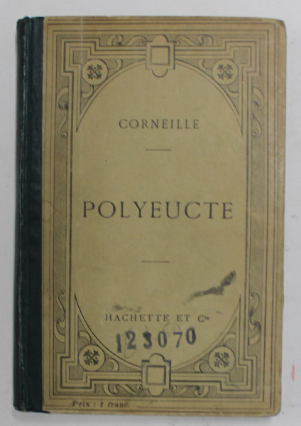POLYEUCTE - MARTYR - TRAGEDIE CHRETIENNE par CORNEILLE , 1906