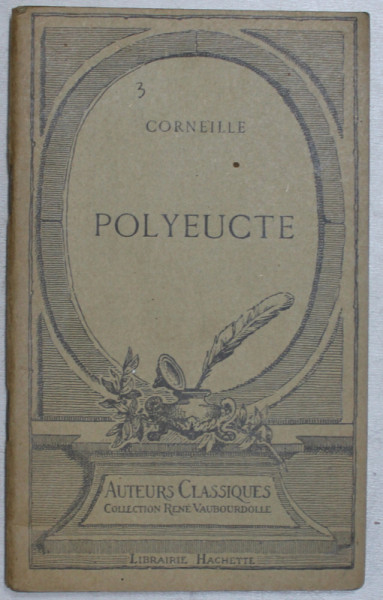 POLYEUCTE - martyr tragedie chretienne par CORNEILLE , 1930