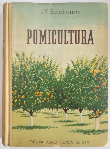 POMICULTURA de I.V. BELOHONOV , 1953