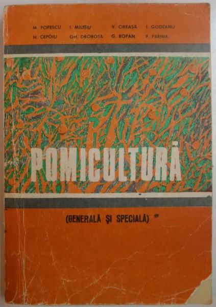 POMICULTURA GENERALA SI SPECIALA de M. POPESCU...P. PARNIA , 1993