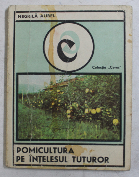 POMICULTURA PE INTELESUL TUTUROR de NEGRILA AUREL , 1983