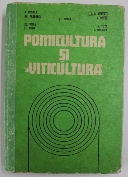 POMICULTURA SI VITICULTURA de A. NEGRILA , D. D. OPREA , ST. OPREA  * COTOR REFACUT