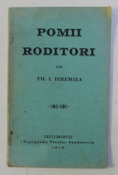 POMII RODITORI de TH . I. IEREMIEA , 1913