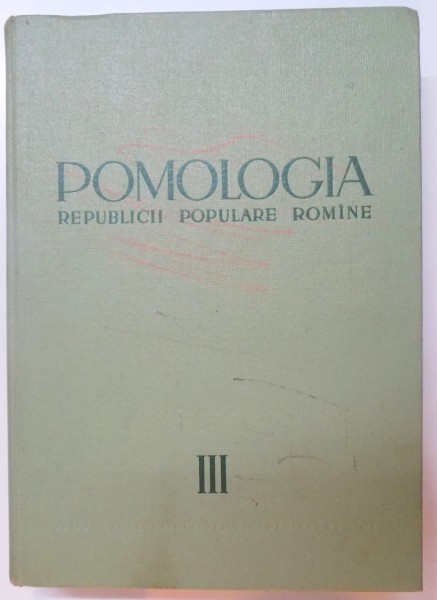 POMOLOGIA REPUBLICII POPULARE ROMANE, VOL III: PARUL, GUTUIUL, MOSMONUL, SCORUSUL  1964