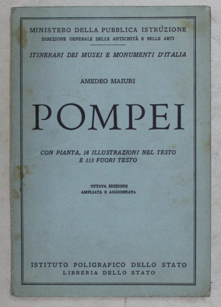 POMPEI , CON PIANTA E ILLUSTRAZIONI di AMEDEO MAIURI , 1956