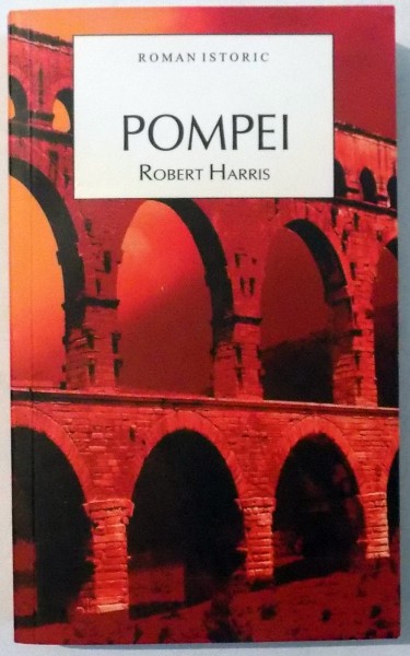 POMPEI de ROBERT HARRIS , 2008