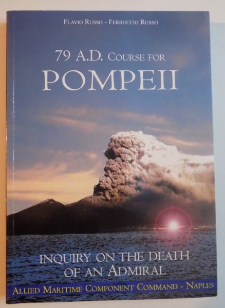 POMPEII , INQUIRY ON THE DEATH OF AN ADMIRAL by FLAVIO RUSSO , 2006