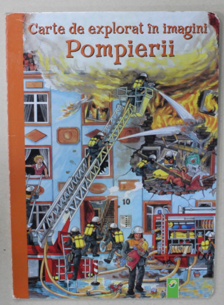 POMPIERII , CARTE DE EXPLORAT IN IMAGINI , ANII '2000