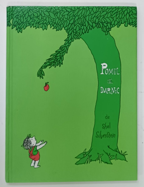 POMUL CEL DARNIC de SHEL SILVERSTEIN , TREI PAGINI DEJA COLORATE CU MARKERUL , 2017