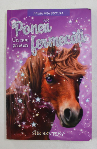 PONEII FERMECATI - UN NOU PRIETEN de SUE BENTLEY , 2019