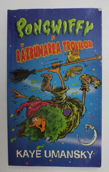 PONGWIFFY SI RAZBUNAREA TROLILOR de KAYE UMANSKY , 2005