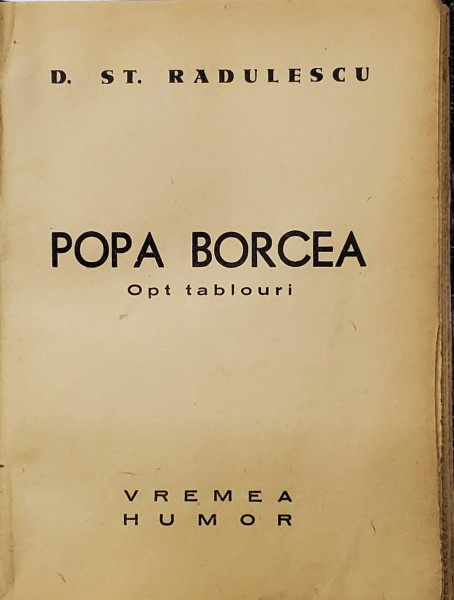 POPA BORCEA de D. ST . RADULESCU , PIESA IN 8 TABLOURI , COPERTA de ANESTIN , EDITIE INTERBELICA