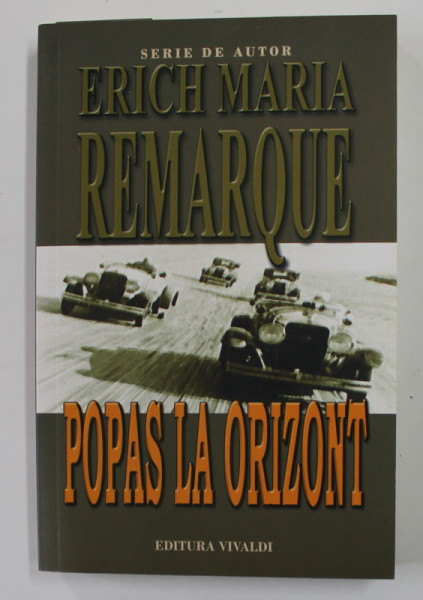 POPAS LA ORIZONT de ERICH MARIA REMARQUE , 2016