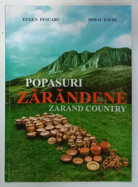 POPASURI ZARANDENE  , ZARAND COUNTRY , ALBUM  CU TEXT IN ROMANA  SI ENGLEZA , 2013