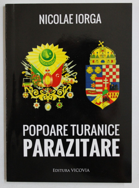 POPOARE TURANICE PARAZITARE de NICOLAE IORGA , 2014