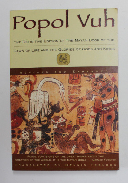 POPOL VUH - THE DEFINITIVE EDITION OF THE MAYAN BOOK OF THE DAWN OF LIFE AND THE GLORIES  OF GODS AND KINGS , 1996