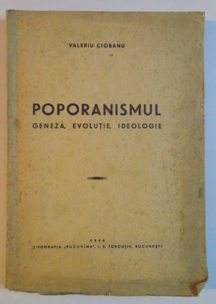 POPORANISMUL. GENEZA, EVOLUTIE, IDEOLOGIE de VALERIU CIOBANU 1946