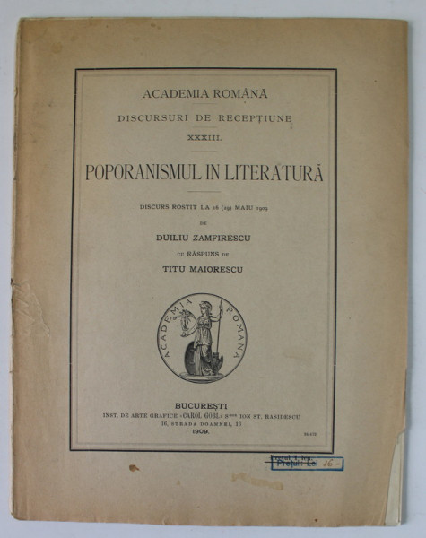 POPORANISMUL IN LITERATURA , DISCURS ROSTIT de DUILIU ZAMFIRESCU LA ACADEMIA ROMANA  , cu raspuns de TITU MAIORESCU , 1909