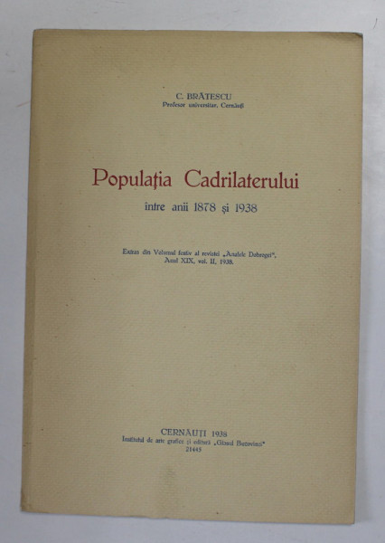 POPULATIA CADRILATERULUI INTRE ANII 1878 SI 1938 de C. BRATESCU  1938