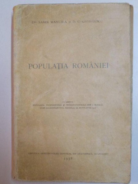 POPULATIA ROMANIEI de SABIN MANUILA si D.C. GEORGESCU,1938