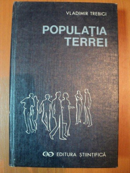 POPULATIA TERREI , DEMOGRAFIE MONDIALA de VLADIMIR TREBICI , 1991