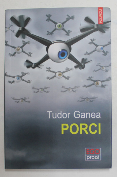 PORCI de TUDOR GANEA , 2018