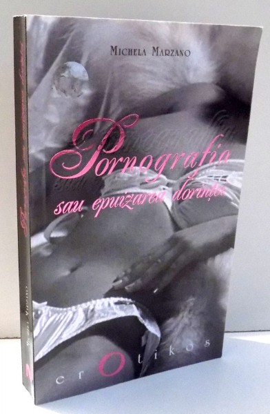 PORNOGRAFIA SAU EPUIZAREA DORINTEI , 2010