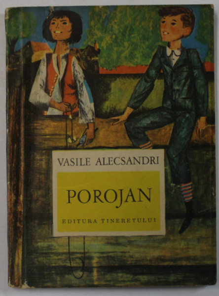 POROJAN de VASILE ALECSANDRI , ilustratii de GYORGY MIHAIL , 1968