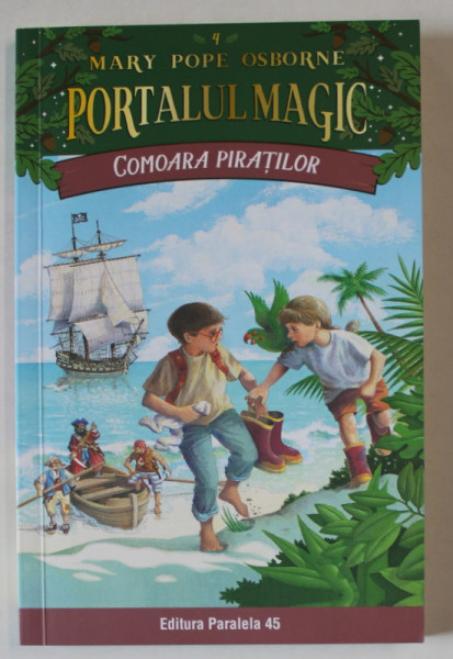 PORTALUL MAGIC , COMOARA PIRATILOR  de MARY POPE OSBORNE , ilustratii de SAL MURDOCCA , 2019