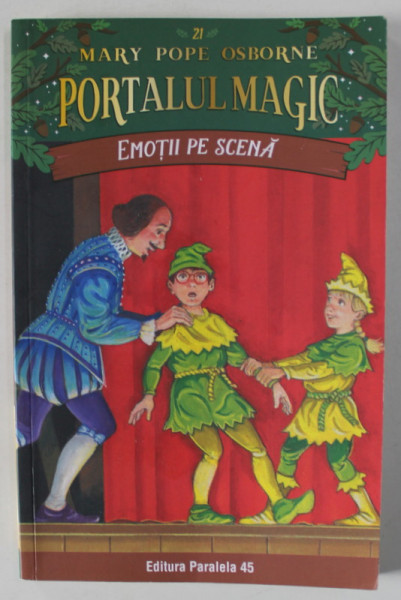 PORTALUL MAGIC , EMOTII PE SCENA de MARY POP OSBORNE , ilustratii de SAL MURDOCCA , 2020