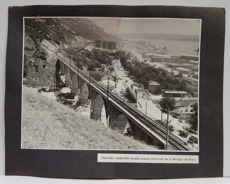 PORTILE DE FIER , VIADUCT PE CALEA FERATA , FOTOGRAFIE MONOCROMA, PE HARTIE LUCIOASA , PE CARTON , ANII  '70 - '80