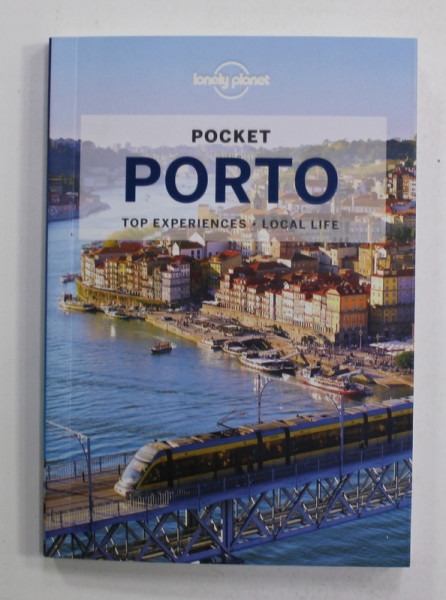 PORTO -  TOP EXPERIENCE - LOCAL LIFE , POCKET GUIDE LONELY PLANET by KERRY CHRISTIANI and REGIS ST . LOUIS , 2022