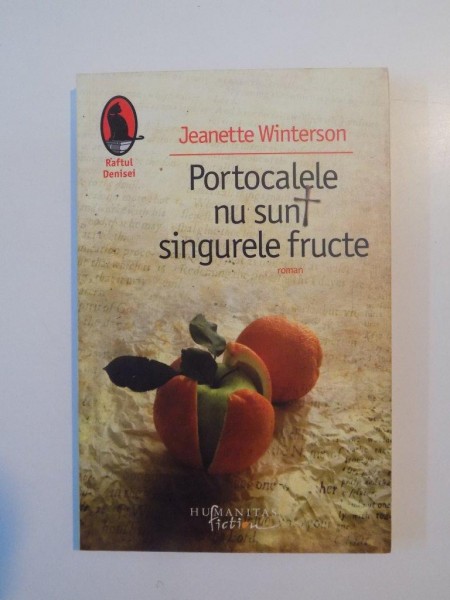 PORTOCALELE NU SUNT SINGURELE FRUCTE de JEANETTE WINTERSON 2008