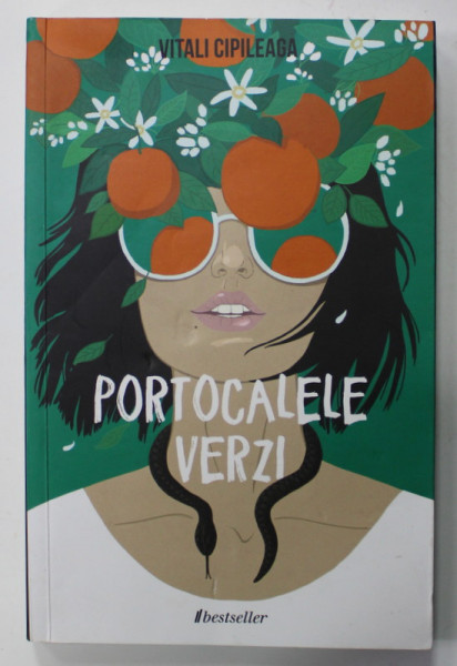PORTOCALELE VERZI , roman de VITALI CIPILEAGA , 2018