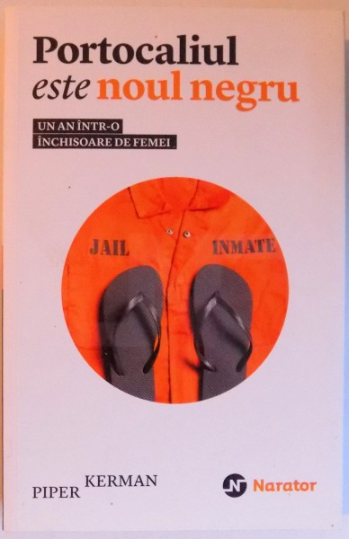 PORTOCALIUL ESTE NOUL NEGRU de PIPER KERMAN , 2014