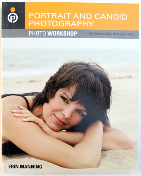 PORTRAIT AND CANDID PHOTOGRAPHY - PHOTO WORKSHOP de ERIN MANNING, 2007