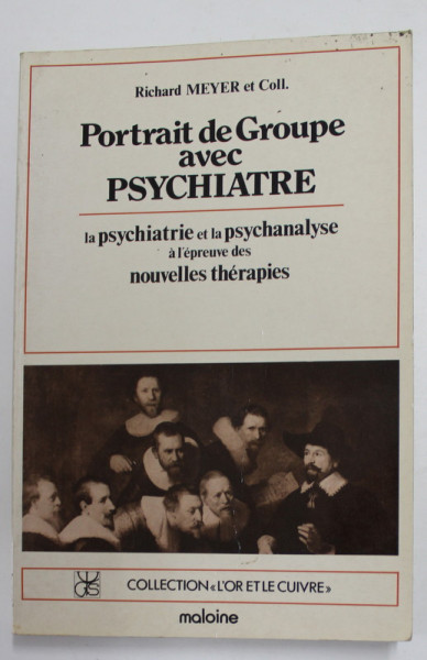 PORTRAIT DE GROUPE AVEC PSYCHIATRIE par RICHARD MEYER et COLL.  , 1985