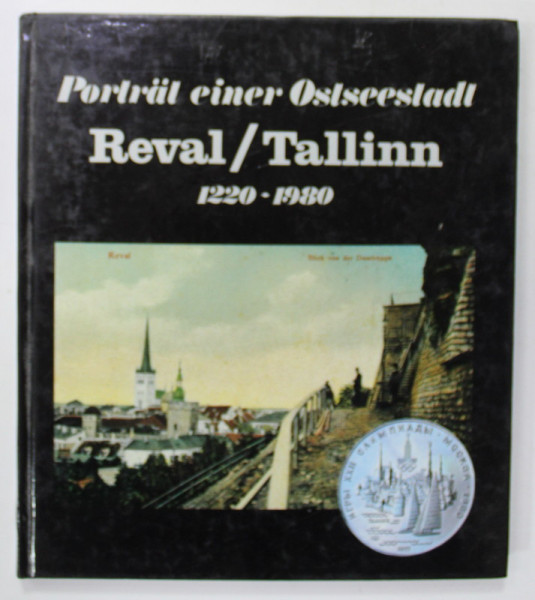 PORTRAIT EINER OSTSEESTADT - REVAL / TALLINN  (PORTRETUL UNUI ORAS , TALLINN ) 1220-1980 , von ERIK THOMSON , 1979 , TEXT IN LIMBA GERMANA