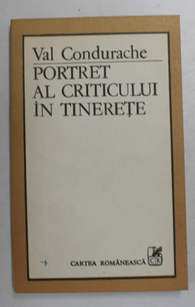 PORTRET AL CRITICULUI IN TINERETE de VAL CONDURACHE , 1984