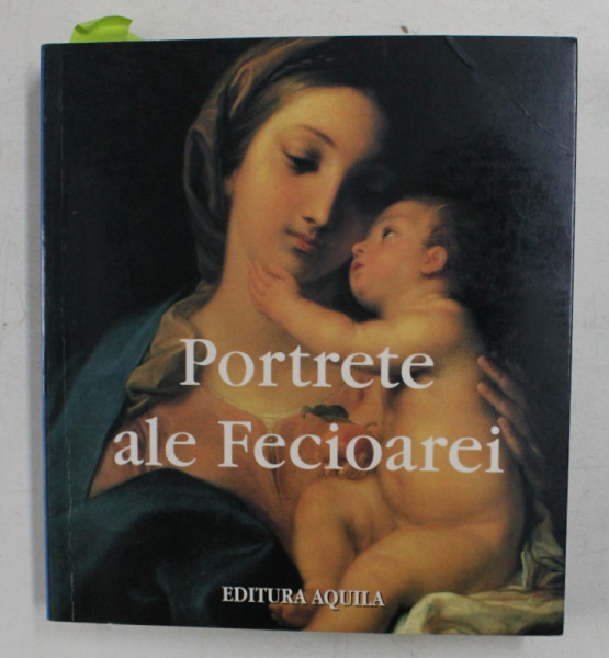 PORTRETE ALE FECIOAREI , 2006