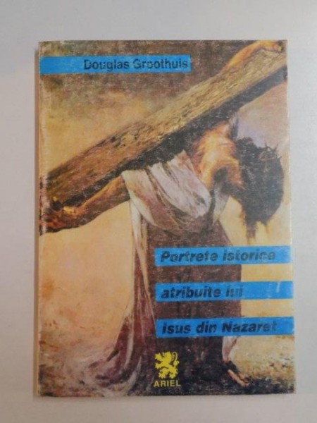 PORTRETE ISTORICE ATRIBUITE LUI ISUS DIN NAZARET de DOUGLAS GROOTHIUS , 1995