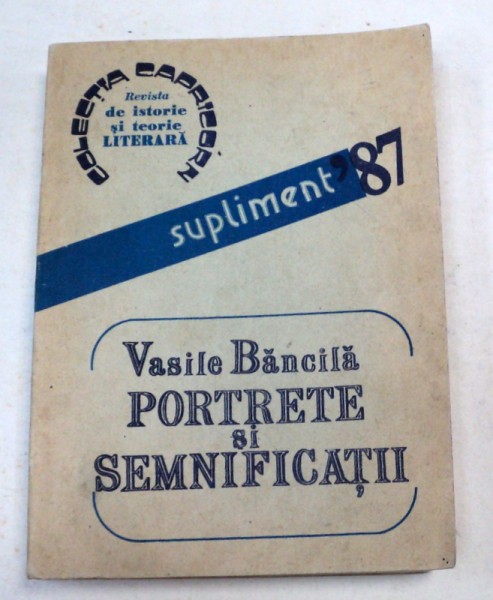 PORTRETE SI SEMNIFICATII-VASILE BANCILA  1987