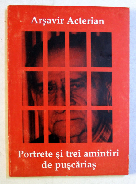 PORTRETE SI TREI AMINTIRI DE PUSCARIAS ED. a - II - a de ARSAVIR ACTERIAN , 2004