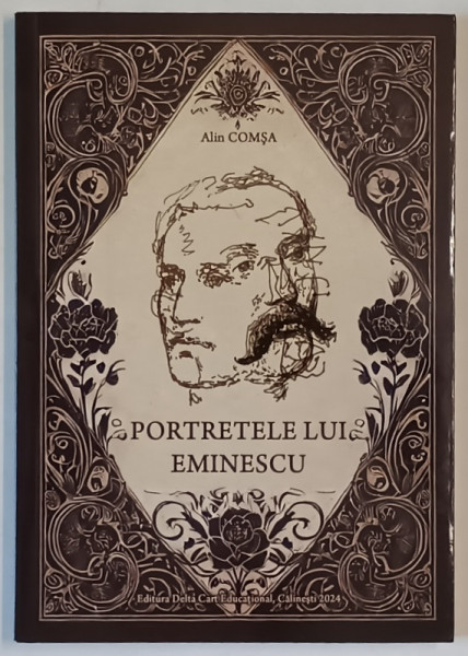 PORTRETELE LUI EMINESCU de ALIN COMSA , 2024