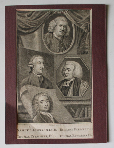 PORTRETELE LUI : SAMUEL JOHNSON , THOMAS TYRWHITT , RICHARD FARMER , THOMAS EDWARDS , GRAVURA , de P. HALPIN , SFARSITUL SEC XVIII