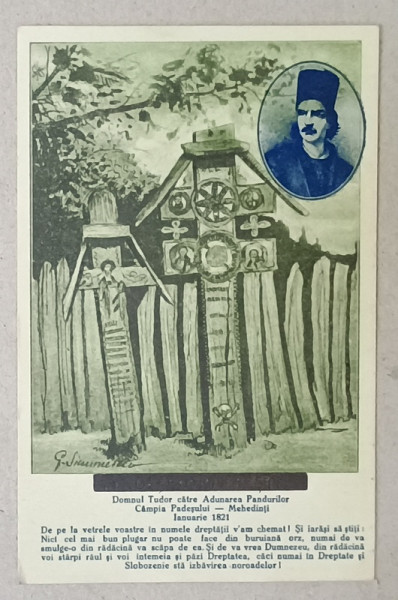 PORTRETUL LUI TUDOR VLADIMIRESCU SI UN CITAT DIN CUVANTAREA  ACESTUIA LA CAMPIA  PADESULUI , 1821 SI DOUA TROITE  , CARTE POSTALA , 1926