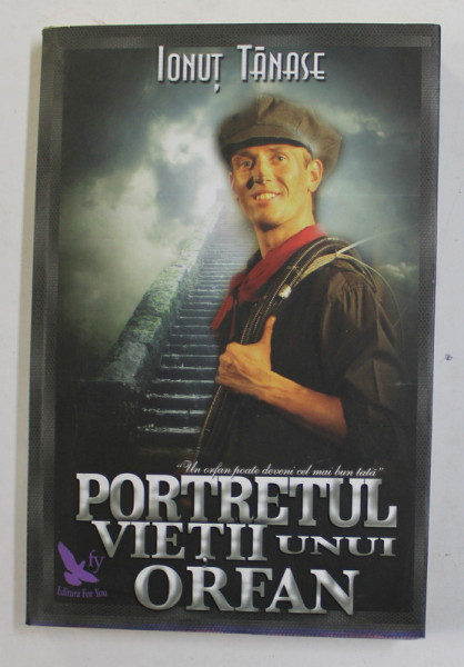 PORTRETUL VIETII UNUI ORFAN de IONUT TANASE , 2015