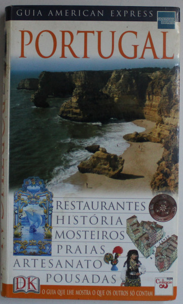 PORTUGAL  - GUIA AMERICAN EXPRESS  - RESTAURANTES , HISTORIA ...ARTESANATO , POUSADAS de MARTIN SYMINGTON , 2006