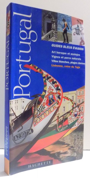 PORTUGAL , GUIDES BLEUS EVASION par DENIS MONTAGNON , 2003